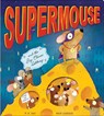 Supermouse and the Big Cheese Robbery - M. N. Tahl - 9781788816564