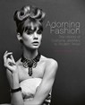 Adorning Fashion - Deanna Farneti Cera - 9781788840477