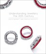 Understanding Jewellery: The 20th Century - Daniela Mascetti ; David Bennett - 9781788841207