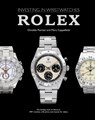 Investing in Wristwatches: Rolex - CAPPELLETTI,  Mara ; Patrizzi, Osvaldo - 9781788841245