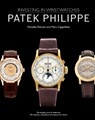 Patek Philippe: Investing in Wristwatches - CAPPELLETTI,  Mara ; Patrizzi, Osvaldo - 9781788841252