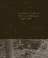 Traditional Crafts of Porcelain Making in Jingdezhen - Bai Ming - 9781788842914