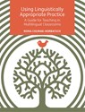 Using Linguistically Appropriate Practice - Roma Chumak-Horbatsch - 9781788924948