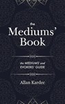 The Mediums' Book - Allan Kardec - 9781788944632