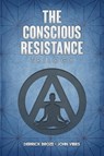 The Conscious Resistance Trilogy - Derrick Broze ; John Vibes - 9781788944823