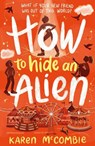 How To Hide An Alien - Karen McCombie - 9781788951104