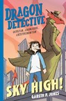 Dragon Detective: Sky High! - Gareth P. Jones - 9781788951753