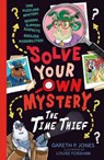 Solve Your Own Mystery: The Time Thief - Gareth P. Jones - 9781788953122