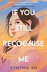If You Still Recognise Me - Cynthia So - 9781788953443