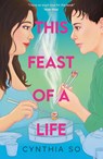 This Feast of a Life - Cynthia So - 9781788953450