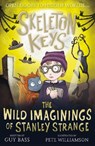 Skeleton Keys: The Wild Imaginings of Stanley Strange - Guy Bass - 9781788953993