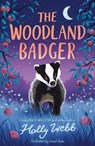 The Woodland Badger - Holly Webb - 9781788957465