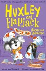 Huxley and Flapjack: Recipe For Disaster - Alan MacDonald - 9781788957601