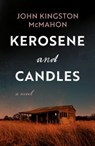 Kerosene and Candles - MCMAHON,  John Kingston - 9781789018486