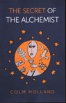 The Secret of The Alchemist - Colm Holland - 9781789044348