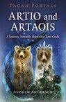 Pagan Portals - Artio and Artaois - Andrew Anderson - 9781789044621