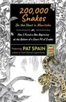 200,000 Snakes: On the Hunt in Manitoba - Pat Spain - 9781789046496