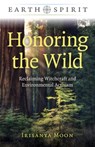 Earth Spirit: Honoring the Wild - Irisanya Moon - 9781789049619