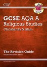 GCSE Religious Studies: AQA A Christianity & Islam Revision Guide (with Online Ed) - CGP Books - 9781789085709