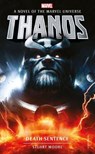 Marvel novels - Thanos: Death Sentence - Stuart Moore - 9781789092424