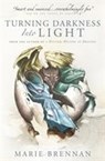 Turning Darkness into Light - Marie Brennan - 9781789092516