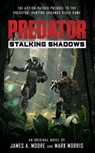 Predator: Stalking Shadows - James a Moore - 9781789094411
