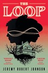 The Loop - Jeremy Robert Johnson - 9781789097252