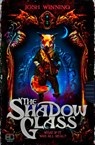 The Shadow Glass - Josh Winning - 9781789098617