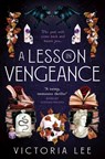 A Lesson in Vengeance - Victoria Lee - 9781789099768
