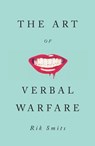 The Art of Verbal Warfare - Rik Smits - 9781789145946