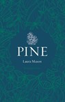 Pine - Laura Mason - 9781789148664