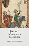 The Art of Medieval Falconry - Yannis Hadjinicolaou - 9781789149104
