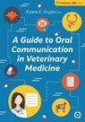 A Guide to Oral Communication in Veterinary Medicine - Ryane E. Englar - 9781789180954
