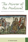 The Mirror of the Medieval - K. Patrick Fazioli - 9781789208306