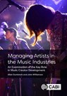 Managing Artists in the Music Industries - Allan (University of West Scotland Dumbreck ; John (University of Glasgow Williamson - 9781789245301