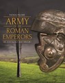 Army of the Roman Emperors - Thomas Fischer ; M. C. Bishop - 9781789251845