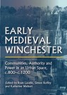 Early Medieval Winchester - Ryan Lavelle ; Simon Roffey ; Katherine Weikert - 9781789256239