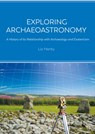 Exploring Archaeoastronomy - Liz Henty - 9781789257861