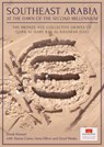 Southeast Arabia at the Dawn of the Second Millennium - Derek Kennet ; Alyson Caine ; Anna Hilton ; Lloyd Weeks - 9781789257953