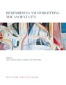 Remembering and Forgetting the Ancient City - Javier Martinez Jimenez ; Sam Ottewill-Soulsby - 9781789258165