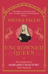 Uncrowned Queen - Nicola Tallis - 9781789292589