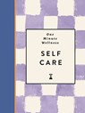One-Minute Wellness: Self-care - Abi Smith - 9781789298505
