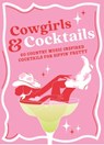 Cowgirls & Cocktails - Denise Smart - 9781789298987