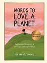 Words to Love a Planet - Ella Frances Sanders - 9781789299007