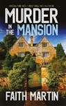 Murder In The Mansion - Faith Martin - 9781789316322