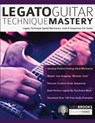 Legato Guitar Technique Mastery - Chris Brooks ; Joseph Alexander - 9781789331509