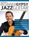Beginner Gypsy Jazz Guitar - Robin Nolan ; Joseph Alexander - 9781789331981