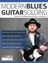 Modern Blues Guitar Soloing - Josh Smith ; Tim Pettingale ; Joseph Alexander - 9781789333893