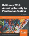 Kali Linux 2018: Assuring Security by Penetration Testing - Shiva V. N Parasram ; Alex Samm ; Damian Boodoo ; Gerard Johansen - 9781789341768