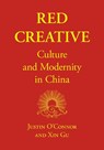 Red Creative - JUSTIN (MONASH UNIVERSITY,  USA) O'Connor ; Xin Gu - 9781789382303